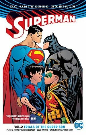 Superman, Volume 2: Trial of the Super Sons by Alejandro Sanchez, Wil Quintana, Patrick Gleason, Christian Alamy, Mick Gray, Doug Mahnke, Peter J. Tomasi, Trevor Scott, Jorge Jimenez, Jaime Mendoza, John Kalisz, Rob Leigh, Mark Morales