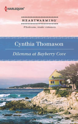 Dilemma at Bayberry Cove by Cynthia Thomason