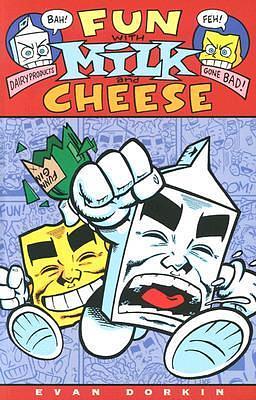 Fun With Milk & Cheese by Evan Dorkin