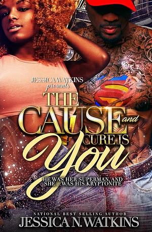 The Cause and Cure is You by Jessica Watkins