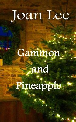 Gammon and Pineapple by Anne Grange, Joan Lee