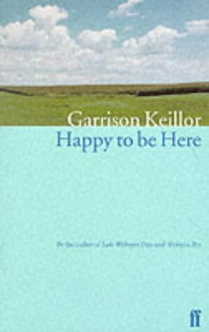 Happy to Be Here by Garrison Keillor