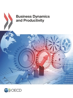 Business Dynamics and Productivity by Oecd