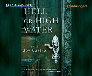 Hell or High Water by Joy Castro