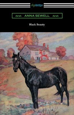 Black Beauty (Illustrated by Robert L. Dickey) by Anna Sewell