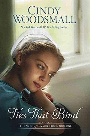 (Ties That Bind) By (author) Cindy Woodsmall published on by Cindy Woodsmall, Cindy Woodsmall
