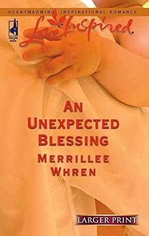 An Unexpected Blessing by Merrillee Whren