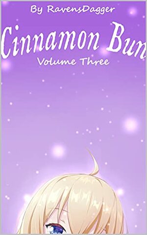 Cinnamon Bun, Volume 3 by RavensDagger