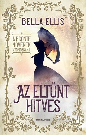 Az eltűnt hitves by Bella Ellis