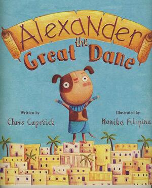 Alexander the Great Dane by Monika Filipina, Chris Capstick