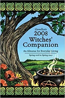 Llewellyn's 2008 Witches' Companion: An Almanac for Everyday Living by Llewellyn Publications, Sharon Leah