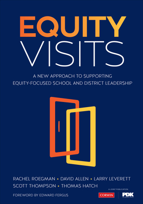 Equity Visits: A New Approach to Supporting Equity-Focused School and District Leadership by Rachel D. Roegman, David Allen, Larry Leverett