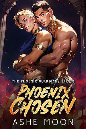 Phoenix Chosen by Ashe Moon