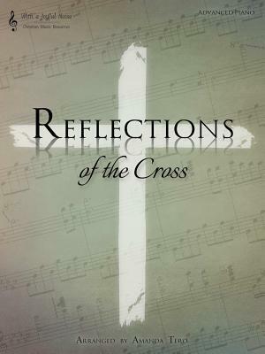 Reflections of the Cross by Amanda Tero