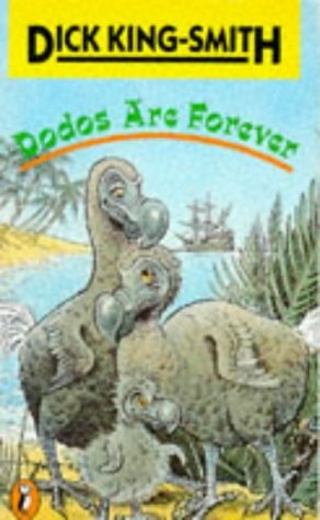 Dodos Are Forever by Dick King-Smith