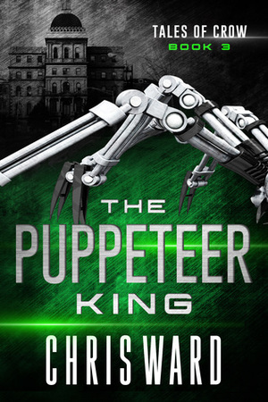 The Puppeteer King by Chris Ward