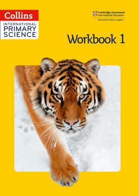 Collins International Primary Science - Workbook 1 by Karen Morrison, Tracey Baxter, Phillipa Skillicorn