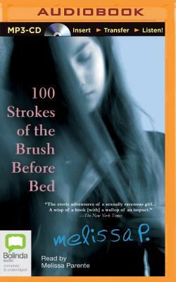 100 Strokes of the Brush Before Bed by Melissa Panarello