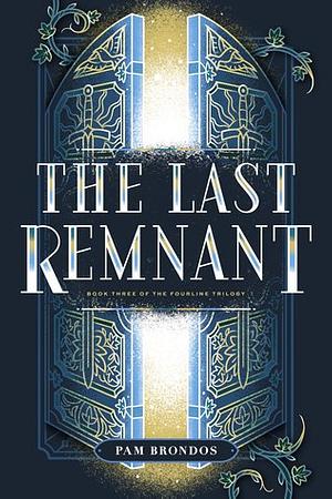 The Last Remnant by Pam Brondos