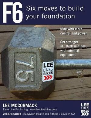 F6: Six Moves to Build Your Foundation by Lee McCormack
