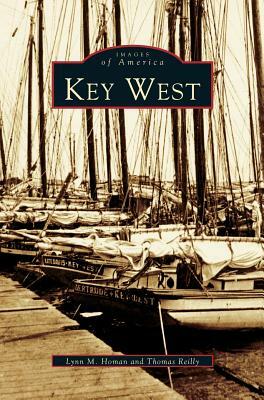 Key West by Thomas Reilly, Lynn M. Homan