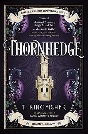 Thornhedge by T. Kingfisher