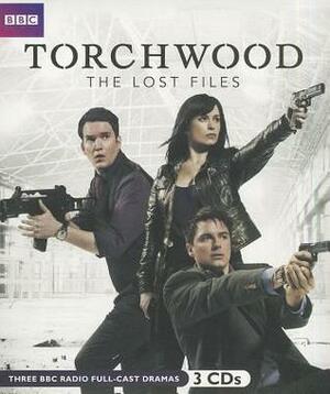 Torchwood: The Lost Files by Various, Ryan Scott, Rupert Laight, James Goss