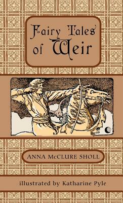 Fairy Tales of Weir by Anna McClure Sholl