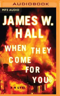 When They Come for You by James W. Hall