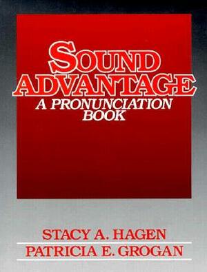 Sound Advantage: A Pronunciation Book by Patricia Grogan, Stacy Hagen