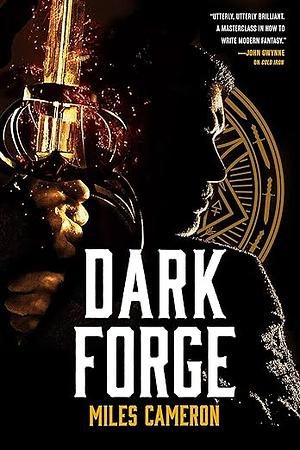 Dark Forge by Miles Cameron