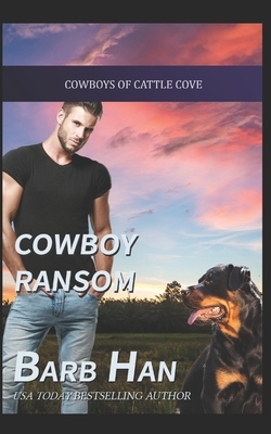 Cowboy Ransom by Barb Han