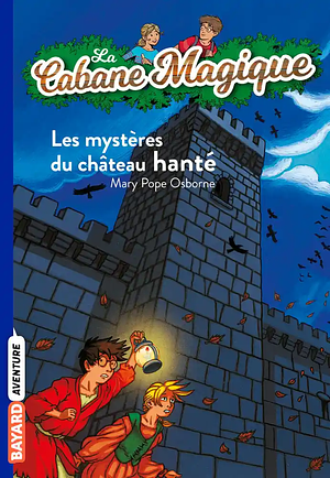 Les mystères du château hanté by Mary Pope Osborne