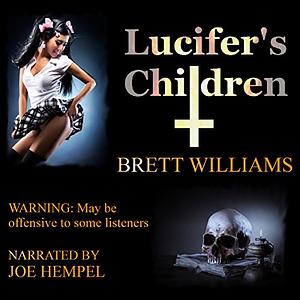 Lucifer's Children by Brett Williams