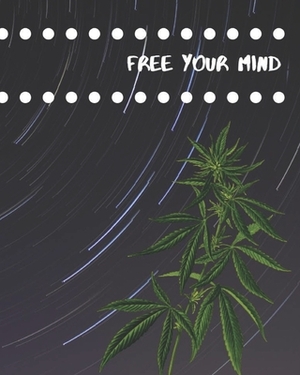 Free Your Mind: Cannibas Tracker by Christina Lopez