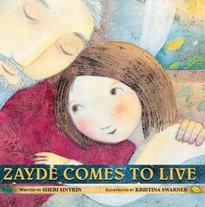 Zayde Comes to Live by Kristina Swarner, Sheri Cooper Sinykin