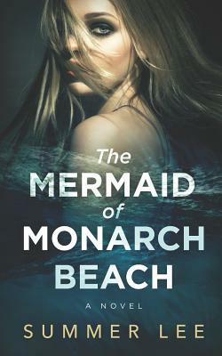 The Mermaid of Monarch Beach by Summer Lee