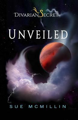 Unveiled by Sue McMillin