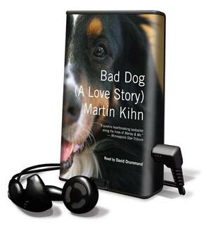 Bad Dog by Martin Kihn
