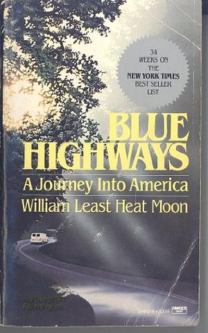 Blue Highways: A Journey Into America by William Least Heat-Moon