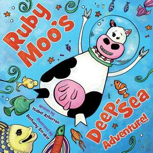 Ruby Moo's Deep-Sea Adventure! by Isabel Atherton