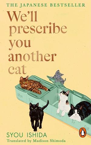 We'll Prescribe You Another Cat by Syou Ishida