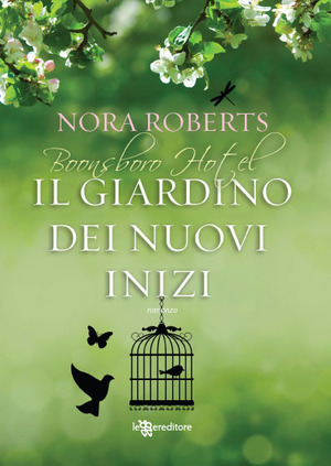Il giardino dei nuovi inizi by Nora Roberts