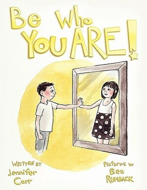 Be Who You Are by Jennifer Carr