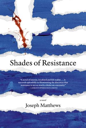 Shades of Resistance: A Novel by Joseph Matthews