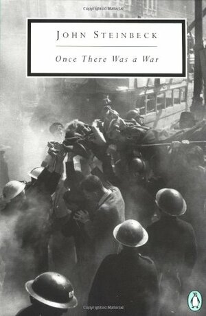 Once There Was a War by John Steinbeck