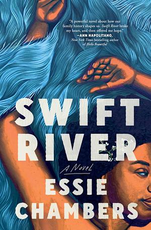 Swift River by Essie J. Chambers
