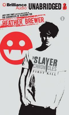 The Slayer Chronicles: First Kill by Z Brewer