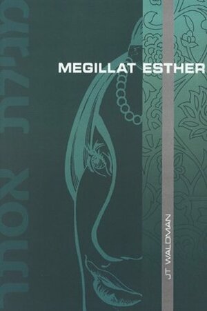 Megillat Esther by J.T. Waldman