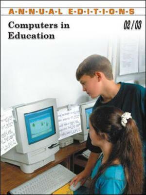 Annual Editions: Computers in Education by John Hirschbuhl